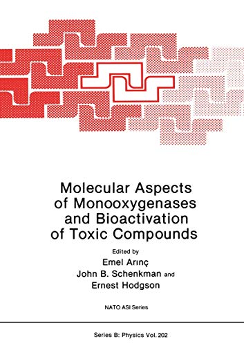Molecular Aspects of Monooxygenases and Bioactivation of Toxic Compounds [Paperback]
