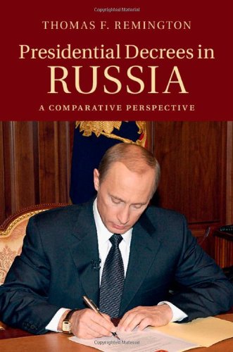 Presidential Decrees in Russia A Comparative Perspective [Hardcover]