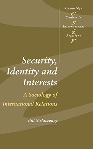 Security, Identity and Interests A Sociology of International Relations [Hardcover]