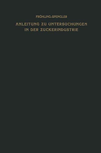 Anleitung zu Untersuchungen in der Zuckerindustrie [Paperback]