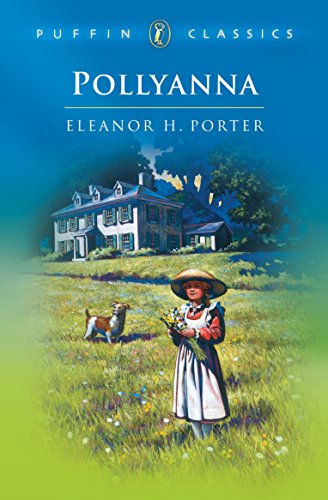 Pollyanna Complete and Unabridged [Paperback]