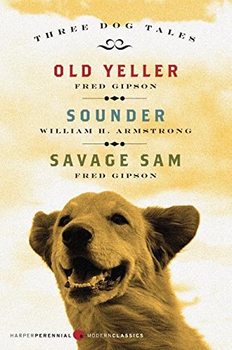 Three Dog Tales Old Yeller, Sounder, Savage Sam [Paperback]