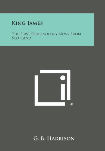 King James  The First Demonology News from Scotland [Paperback]