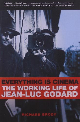 Everything Is Cinema The Working Life of Jean-Luc Godard [Paperback]