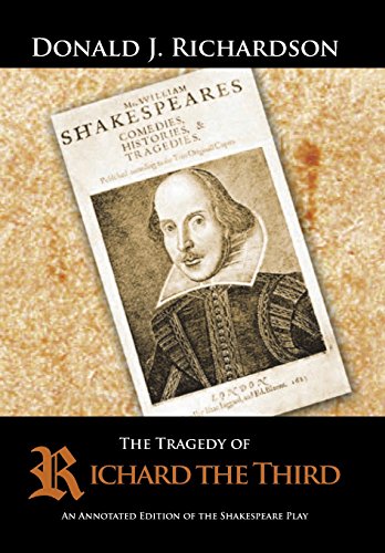 The Tragedy Of Richard The Third An Annotated Edition Of The Shakespeare Play [Hardcover]