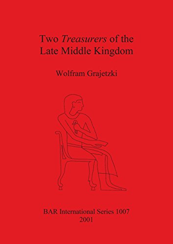 Two Treasurers of the Late Middle Kingdom [Paperback]