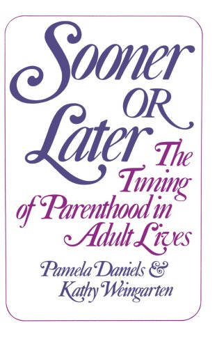 Sooner Or Later The Timing of Parenthood in Adult Lives [Paperback]