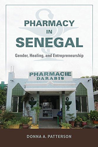 Pharmacy in Senegal Gender, Healing, and Entrepreneurship [Paperback]