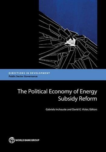 The Political Economy Of Energy Subsidy Reform (directions In Development) [Paperback]