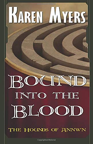 Bound Into The Blood (the Hounds Of Annwn) (volume 4) [Paperback]