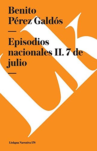 Episodios nacionales II. 7 de julio [Paperback]