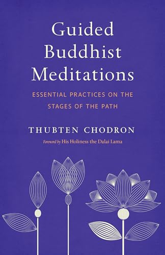 Guided Buddhist Meditations Essential Practices on the Stages of the Path [Paperback]