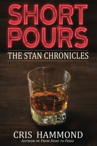 Short Pours  The Stan Chronicles [Paperback]