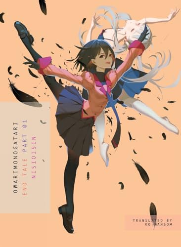 OWARIMONOGATARI, Part 1 End Tale [Paperback]