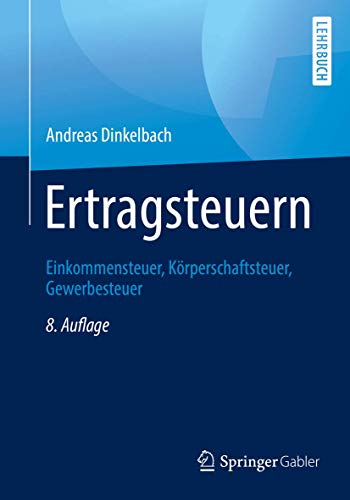 Ertragsteuern Einkommensteuer, Krperschaftsteuer, Gewerbesteuer [Paperback]