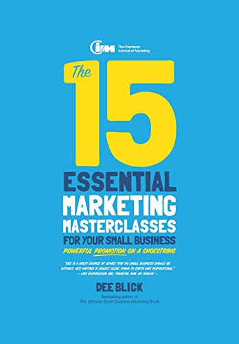 The 15 Essential Marketing Masterclasses for Your Small Business [Paperback]