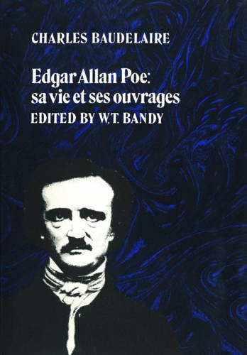 Edgar Allan Poe Sa Vie Et Ses Ouvrages (university Of Toronto Romance Series) [Paperback]