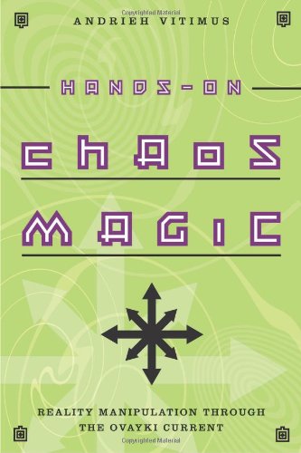 Hands-On Chaos Magic Reality Manipulation Through The Ovayki Current [Paperback]