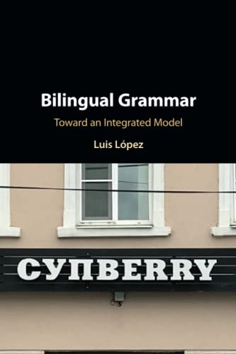 Bilingual Grammar Toward an Integrated Model [Paperback]