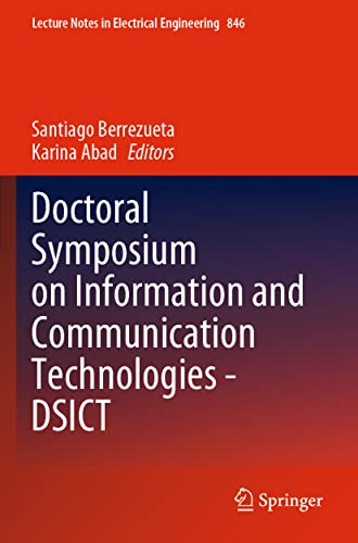 Doctoral Symposium on Information and Communication Technologies - DSICT [Paperback]