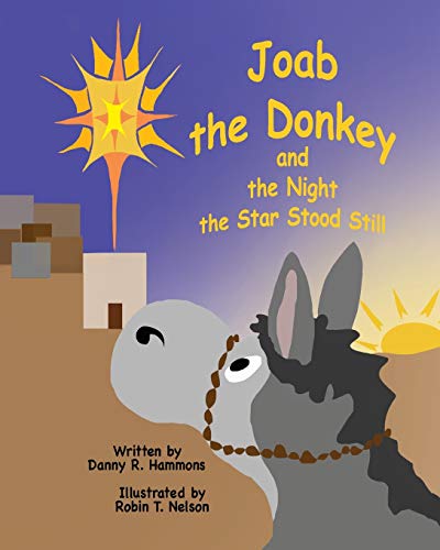 Joab the Donkey and the Night the Star Stood Still [Paperback]