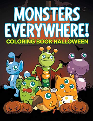 Monsters Everywhere  Coloring Book Halloween [Paperback]