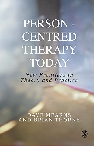 Person-Centred Therapy Today New Frontiers in Theory and Practice [Hardcover]