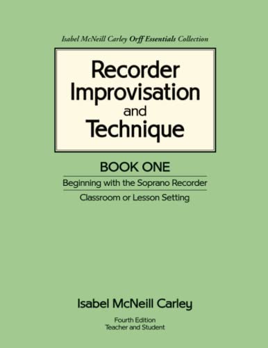 Recorder Improvisation and Technique Book One  Beginning with Soprano Recorder [Paperback]