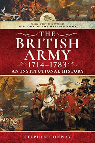 History of the British Army, 17141783 An Institutional History [Hardcover]