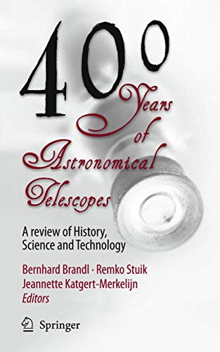 400 Years of Astronomical Telescopes A Review of History, Science and Technolog [Hardcover]
