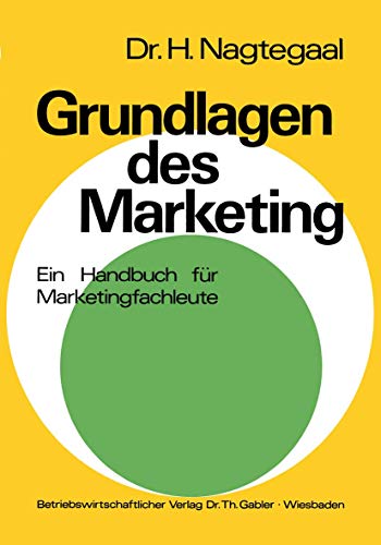 Grundlagen des Marketing Ein Handbuch fr Marketingfachleute mit zahlreichen Au [Paperback]