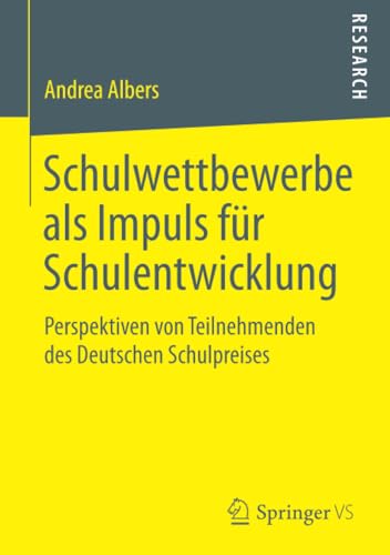 Schulwettbewerbe als Impuls fr Schulentwicklung Perspektiven von Teilnehmenden [Paperback]