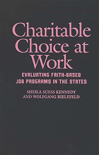 Charitable Choice At Work Evaluating Faith-Based Job Programs In The States (pu [Hardcover]