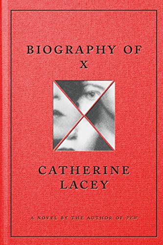 Biography of X A Novel [Hardcover]