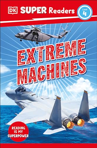DK Super Readers Level 4 Extreme Machines [Hardcover]