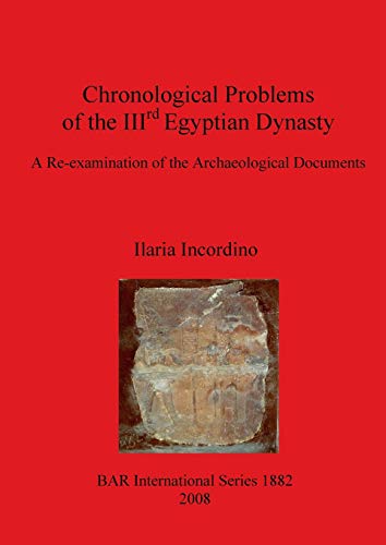 Chronological Problems of the IIIrd Egyptian Dynasty A Re-examination of the Ar [Paperback]