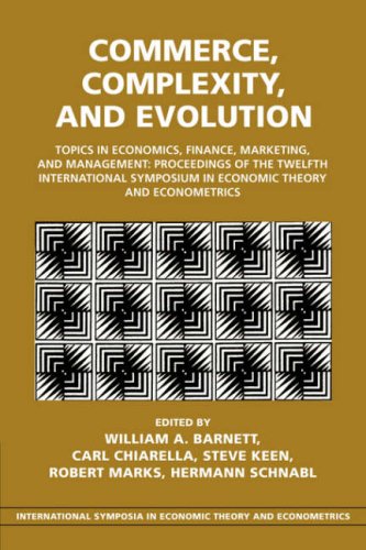 Commerce, Complexity, and Evolution Topics in Economics, Finance, Marketing, an [Paperback]