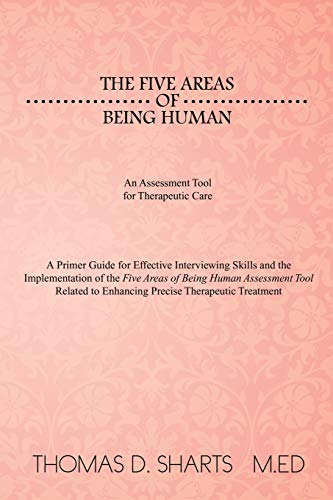 Five Areas of Being Human an Assessment Tool for Therapeutic Care  A Primer Gu [Paperback]
