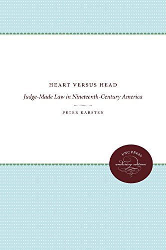 Heart Versus Head Judge-Made Law In Nineteenth-Century America (studies In Lega [Paperback]