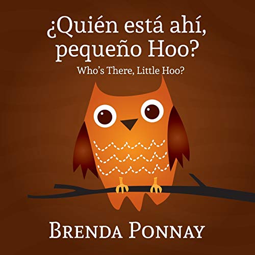Quien Esta Ahi, Pequeqo Hoo/ Who's There, Little Hoo (bilingual English Spanis [Paperback]