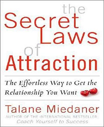 The Secret Laws of Attraction The Effortless Way to Get the Relationship You Wa [Paperback]