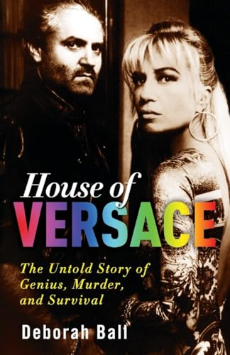 House of Versace The Untold Story of Genius, Murder, and Survival [Paperback]
