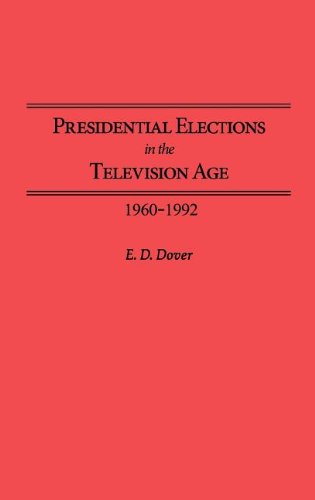 Presidential Elections In The Television Age 1960-1992 [Hardcover]