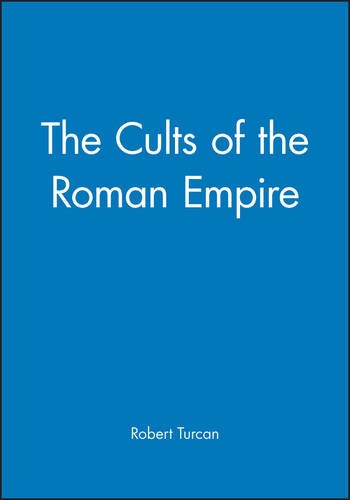 The Cults of the Roman Empire [Hardcover]