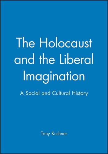 The Holocaust and the Liberal Imagination A Social and Cultural History [Paperback]