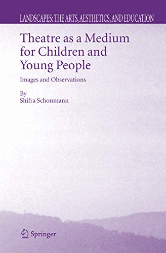 Theatre as a Medium for Children and Young People Images and Observations [Paperback]