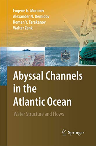 Abyssal Channels in the Atlantic Ocean Water Structure and Flows [Paperback]
