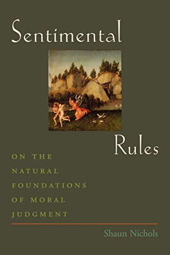 Sentimental Rules On the Natural Foundations of Moral Judgment [Paperback]