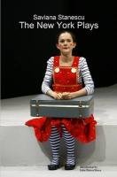 Saviana Stanescu The New York Plays [Paperback]