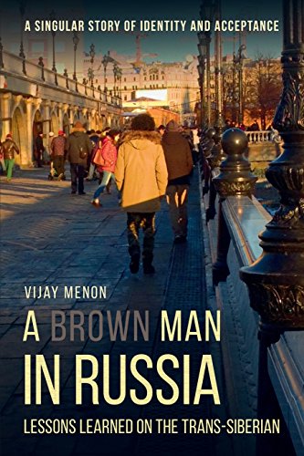 Brown Man in Russia  Lessons Learned on the Trans-Siberian [Paperback]